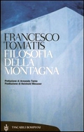 884524138.jpg Filosofia della Montagna di F. Tomatis
