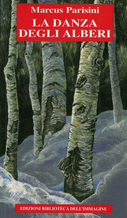 La danza degli alberi - Marcus Parisini