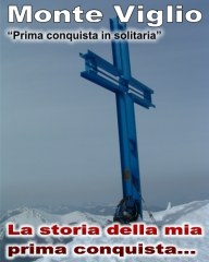 Monte Viglio - Prima Conquista in Solitaria