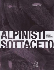 Alpinisti Sottaceto - Manuel Lugli