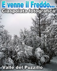 E venne il freddo...